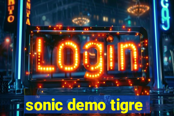 sonic demo tigre